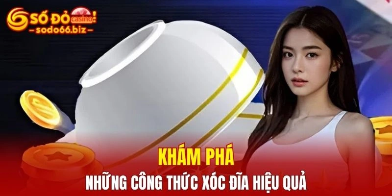 Các công thức xóc đĩa thường được cao thủ sử dụng linh hoạt