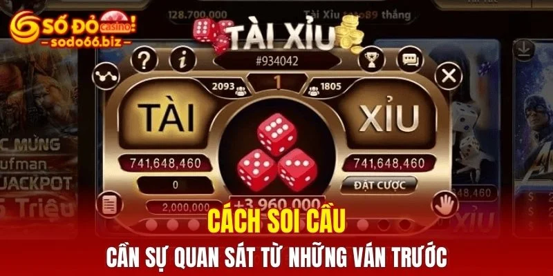 Cách soi cầu cần sự quan sát từ những ván trước