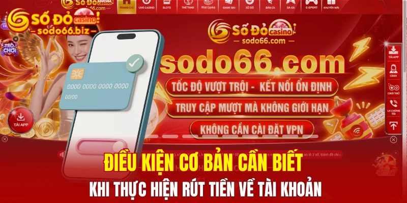 Rút Tiền Sodo66 2 Điều kiện cơ bản cần biết khi thực hiện rút tiền về tài khoản