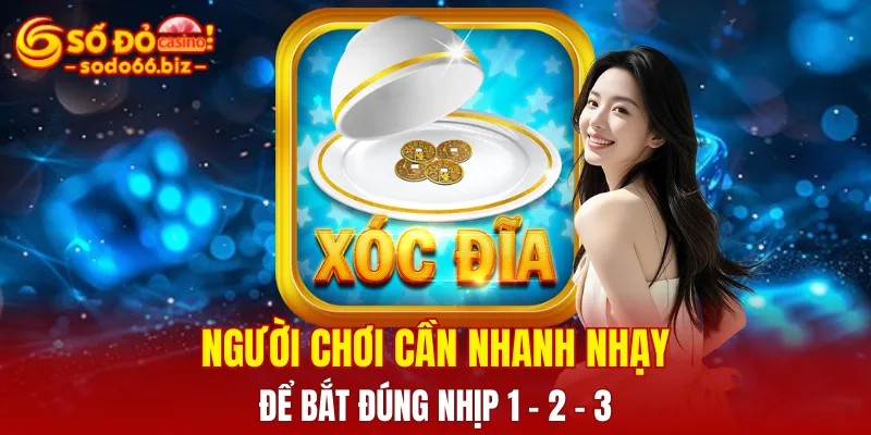 Người chơi cần nhanh nhạy để bắt đúng nhịp 1 - 2 - 3