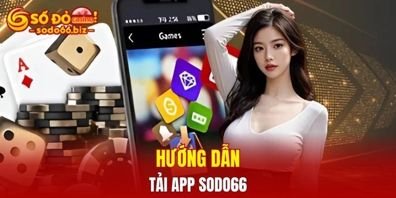 Tải App Sodo66 1 Tải app trực tiếp từ website chính thức Sodo66