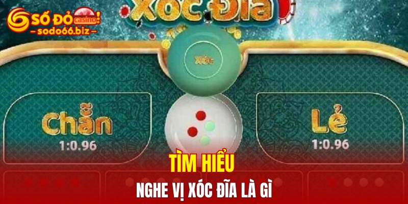 Tìm hiểu nghe vị xóc đĩa là gì