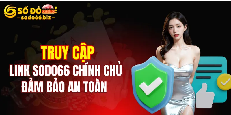 Trang chủ 15 Truy cập link Sodo66 uy tín để tránh bị lừa đảo